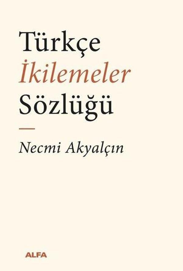 Türkçe İkilemeler Sözlüğü - Alfa Yayıncılık - Image 1