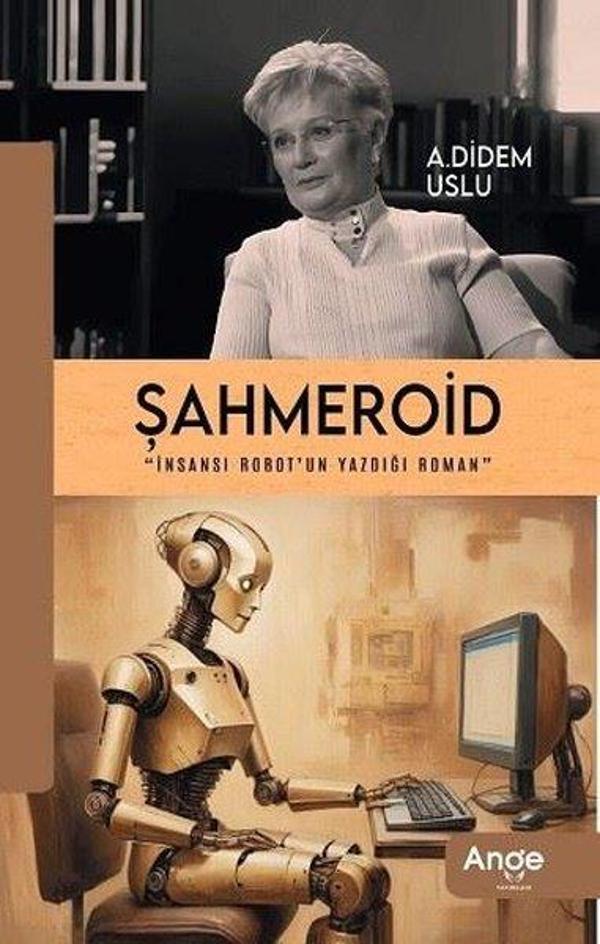 Şahmeroid - İnsansı Robot'un Yazdığı Roman - Ange Yayınları - Image 1