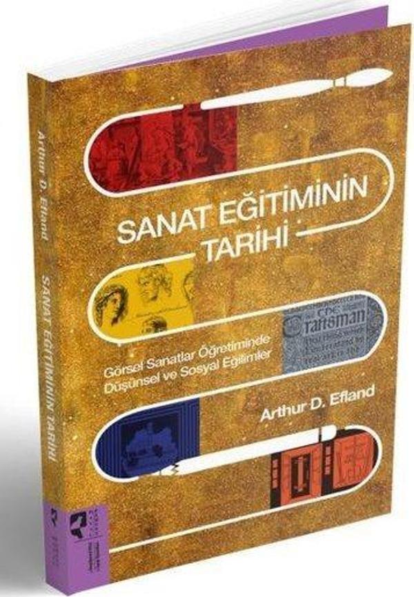 Sanat Eğitiminin Tarihi - Görsel Sanatlar Öğretiminde Düşünsel ve Sosyal Eğilimler - Hayalperest Yayınevi - Image 1