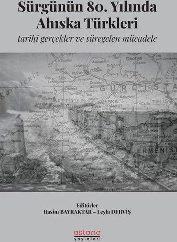 Sürgünün 80. Yılında Ahıska Türkleri: Tarihi Gerçekler ve Süregelen Mücadele - Astana Yayınları - Image 1
