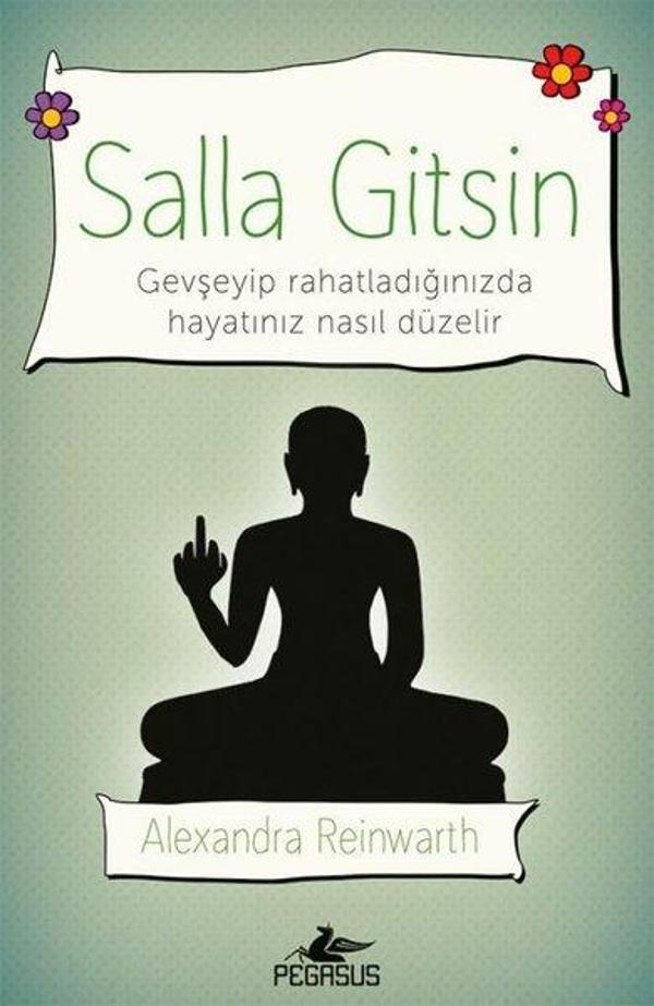 Salla Gitsin: Gevşeyip Rahatladığınızda Hayatınız Nasıl Düzelir - Pegasus Yayınevi - Image 1