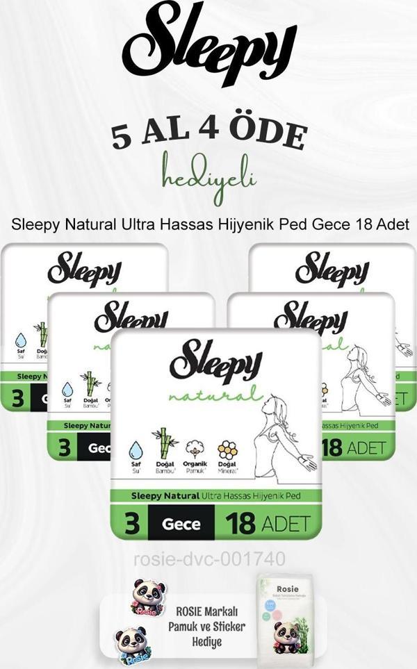 Sleepy Natural Ultra Hassas Hijyenik Ped Gece 18 Adet 5 Al 4 Öde ve Rosie Pamuk - Image 1