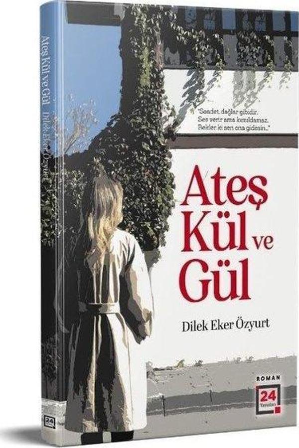 Ateş Kül ve Gül - 24 Yayınları - Image 1