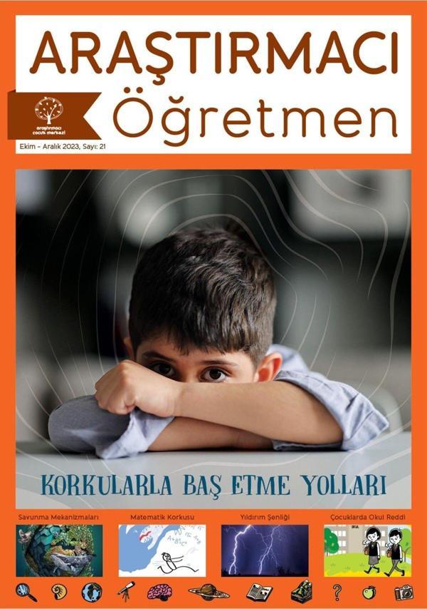 Araştırmacı Çocuk Merkezi Araştırmacı Öğretmen 21. Sayı: Korkularla Baş Etme Yolları - Image 1