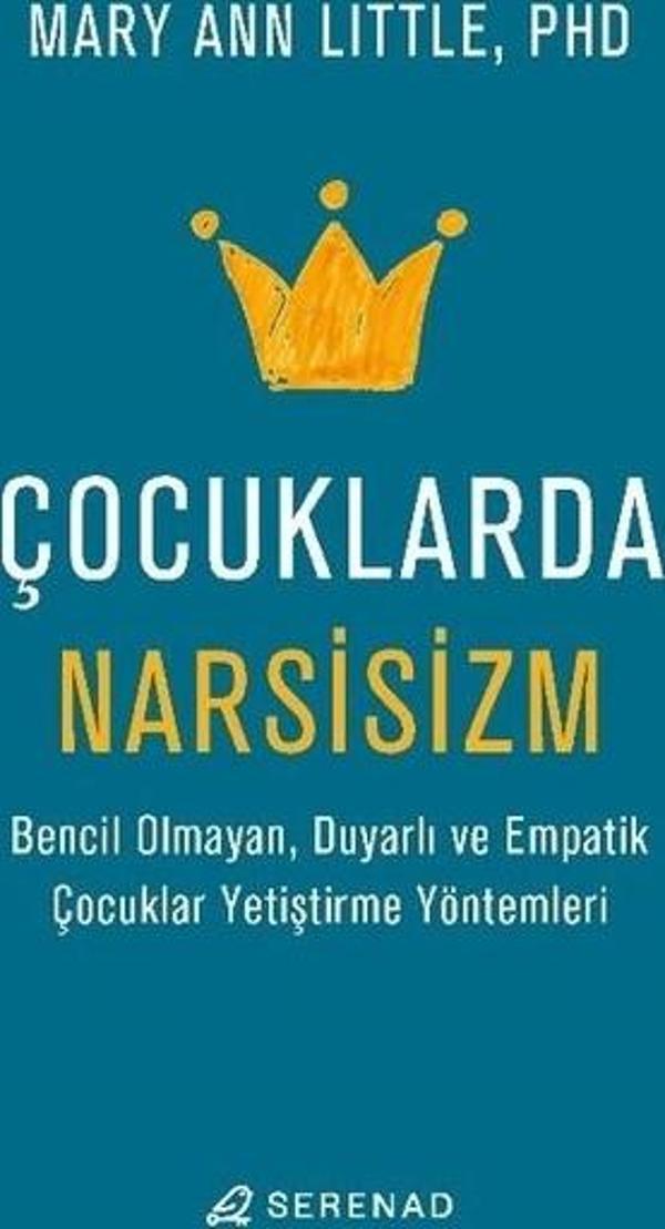 Çocuklarda Narsisizm - Bencil Olmayan Duyarlı ve Empatik Çocuklar Yetiştirme Yöntemleri - Serenad - Image 1