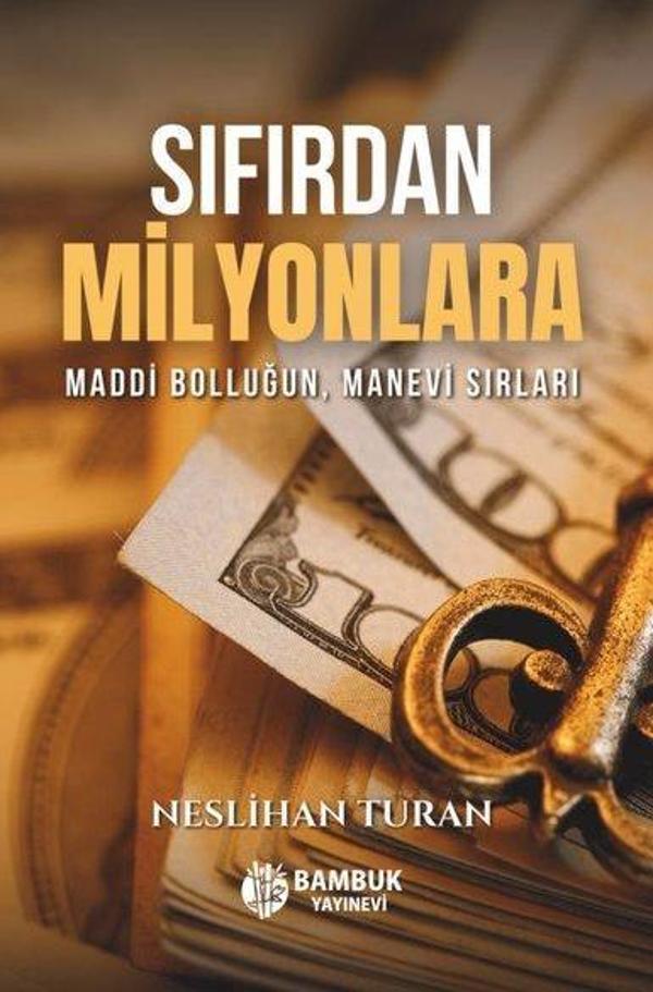 Sıfırdan Milyonlara - Maddi Bolluğun, Manevi Sırları - Bambuk Yayınevi - Image 1