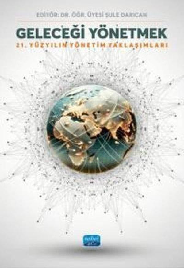 Geleceği Yönetmek - 21. Yüzyılın Yönetim Yaklaşımları - Nobel Akademik Yayıncılık - Image 1