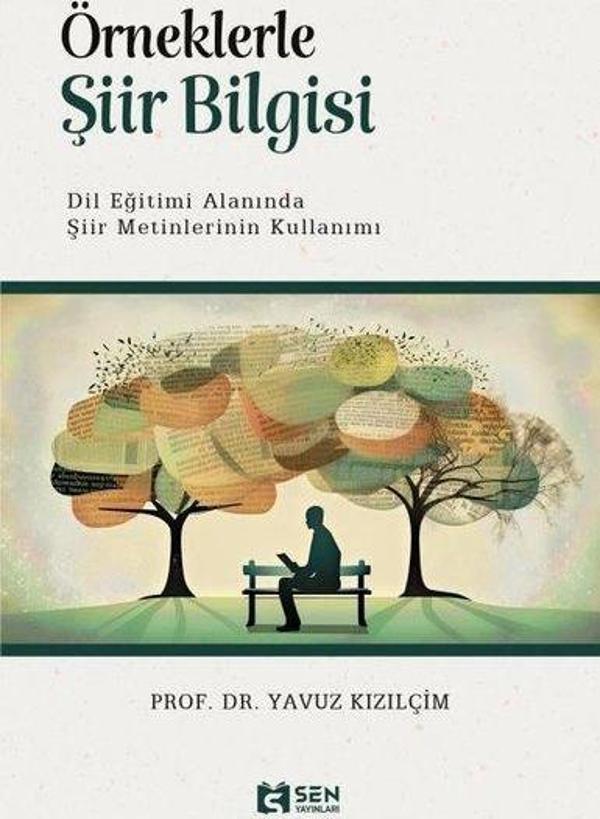 Örneklerle Şiir Bilgisi - Dil Eğitimi Alanında Şiir Metinlerinin Kullanımı - Sen Yayınları - Image 1