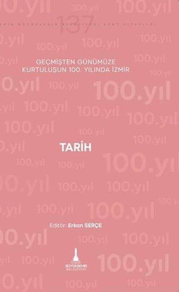 Tarih - Geçmişten Günümüze Kurtuluşunun 100. Yılında İzmir - İzmir Belediyesi Kent Kitaplığı - Image 1