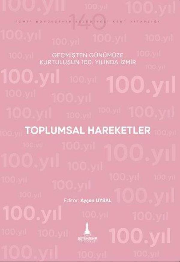 Toplumsal Hareketler - Geçmişten Günümüze Kurtuluşunun 100. Yılında İzmir - İzmir Belediyesi Kent Kitaplığı - Image 1