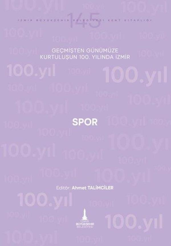 Spor - Geçmişten Günümüze Kurtuluşunun 100. Yılında İzmir - İzmir Belediyesi Kent Kitaplığı - Image 1