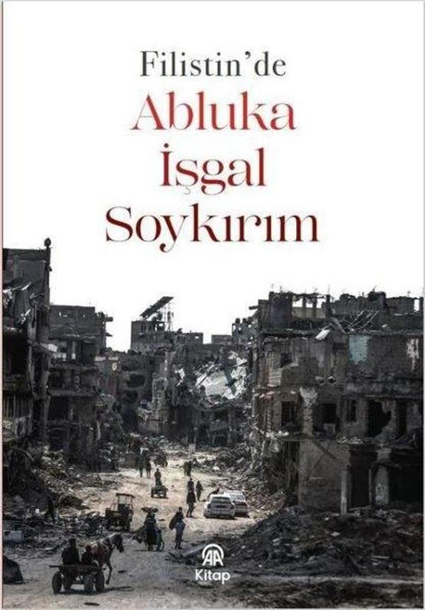 Filistin'de Abluka İşgal Soykırım - AA Kitap - Image 1