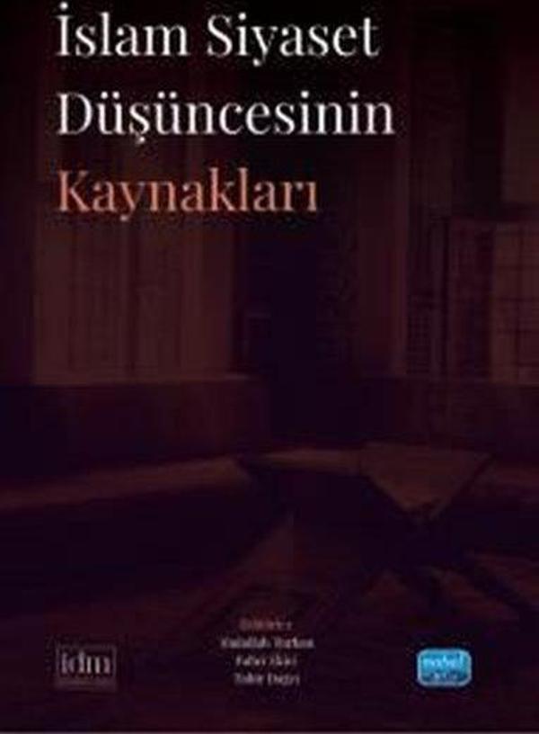 İslam Siyaset Düşüncesinin Kaynakları - Nobel Akademik Yayıncılık - Image 1