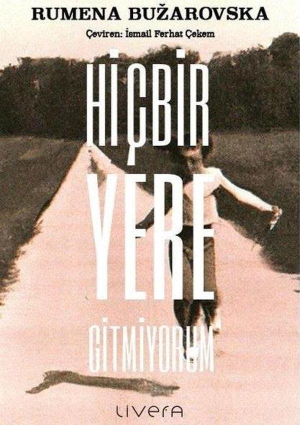 Hiçbir Yere Gitmiyorum - Livera Yayınevi - Image 1