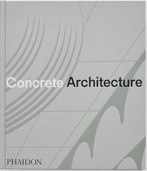 Concrete Architecture - Phaidon Press Ltd - Image 1