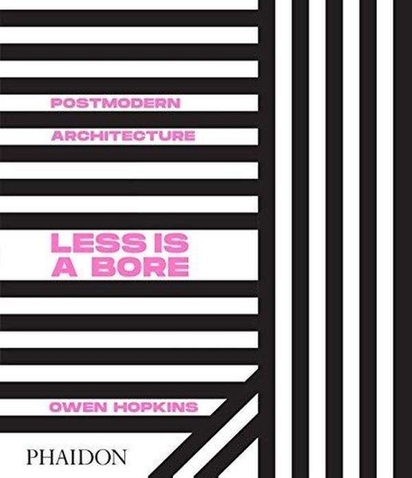 Postmodern Architecture : Less is a Bore - Phaidon Press Ltd - Image 1