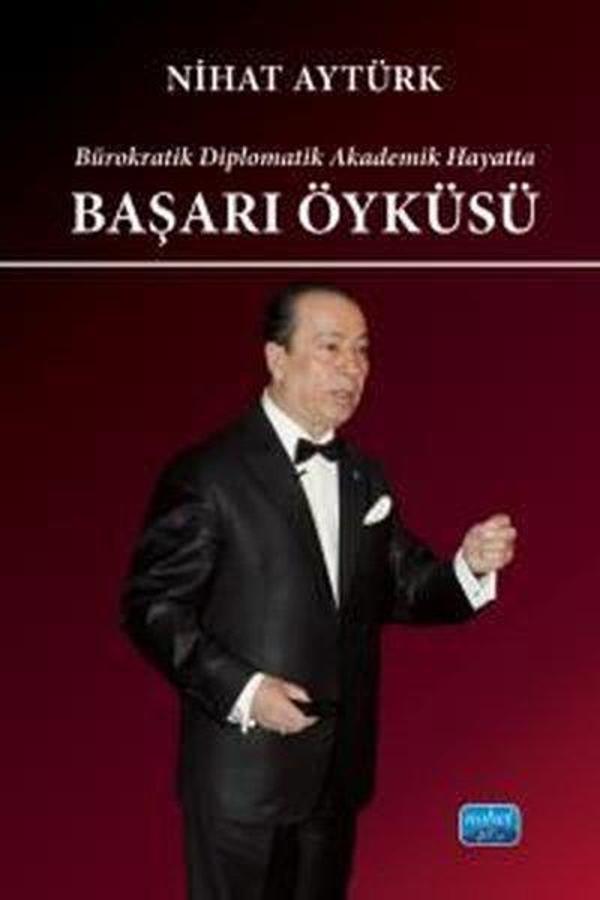 Bürokratik Diplomatik Akademik Hayatta Başarı Öyküsü - Nobel Akademik Yayıncılık - Image 1