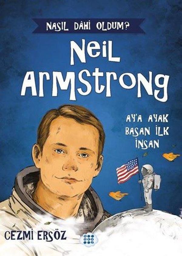 Neil Armstrong: Ay'a Ayak Basan İlk İnsan - Nasıl Dahi Oldum? - Dokuz Yayınları - Image 1