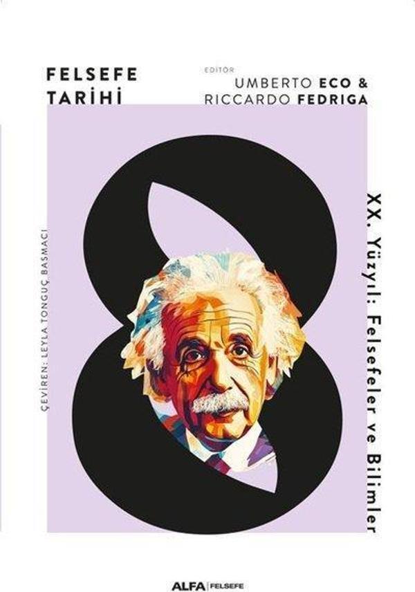 Felsefe Tarihi 8 - 20. Yüzyıl: Felsefeler ve Bilimler - Alfa Yayıncılık - Image 1