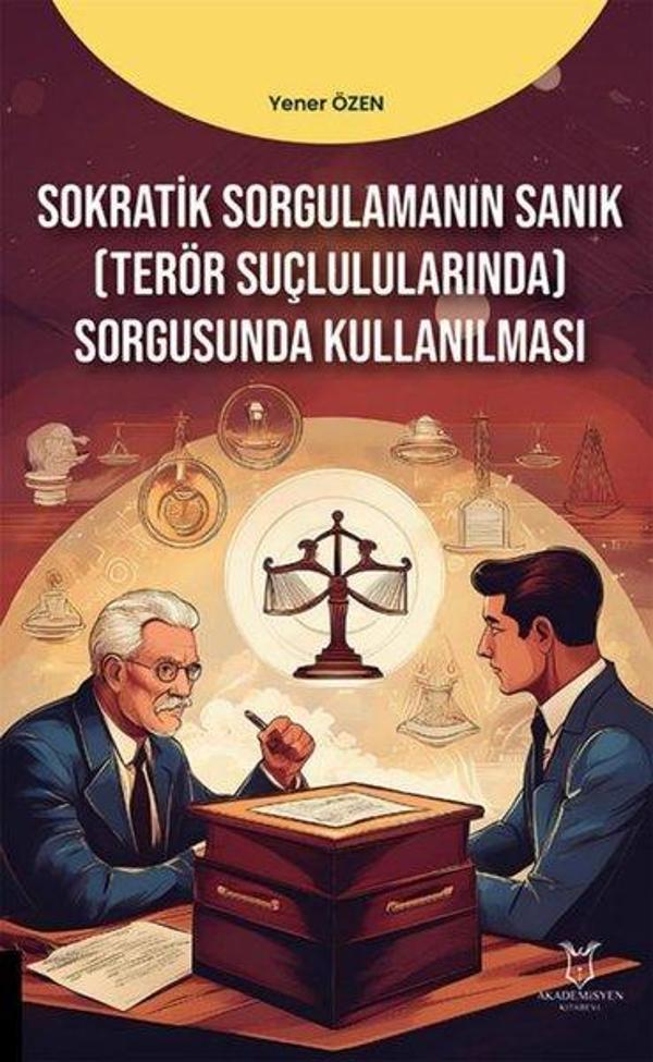 Sokratik Sorgulamanın Sanık (Terör Suçlulularında) Sorgusunda Kullanılması - Akademisyen Kitabevi - Image 1