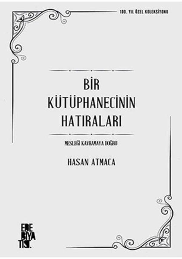 Bir Kütüphanecinin Hatıraları - Mesleği Kavramaya Doğru - Edebiyatist - Image 1