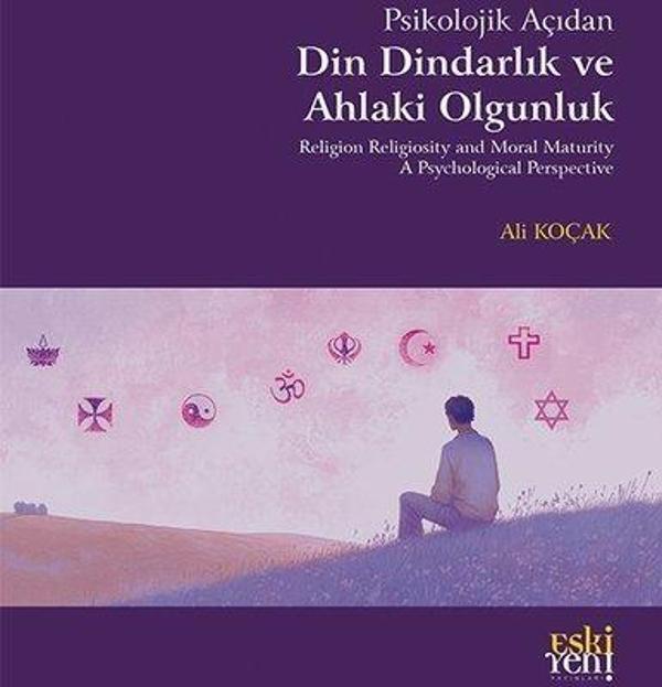 Psikolojik Açıdan Din Dindarlık ve Ahlaki Olgunluk - Eskiyeni Yayınları - Image 1