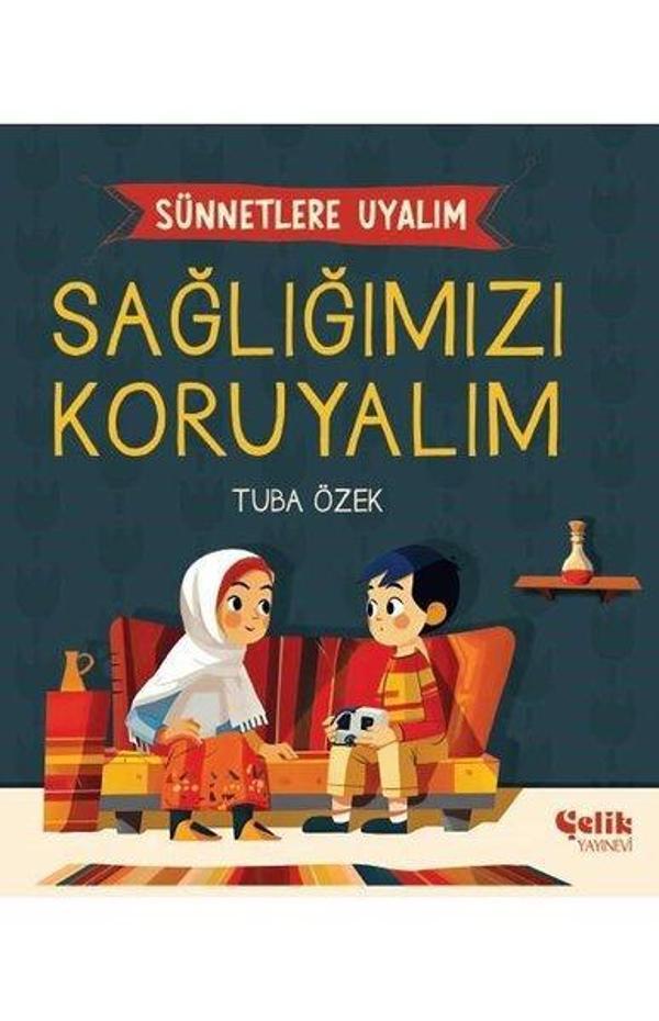 Sağlığımızı Koruyalım - Sünnetlere Uyalım - Çelik Yayınevi - Image 1