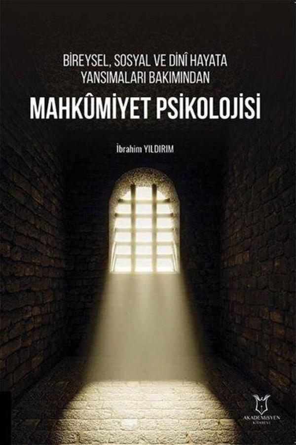 Bireysel Sosyal ve Dini Hayata Yansımaları Bakımından Mahkumiyet Psikolojisi - Akademisyen Kitabevi - Image 1