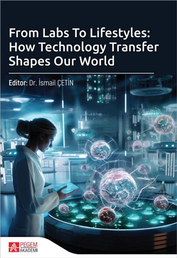 From Labs To Lifestyles: How Technology Transfer Shapes Our World - Pegem Akademi Yayıncılık - Image 1