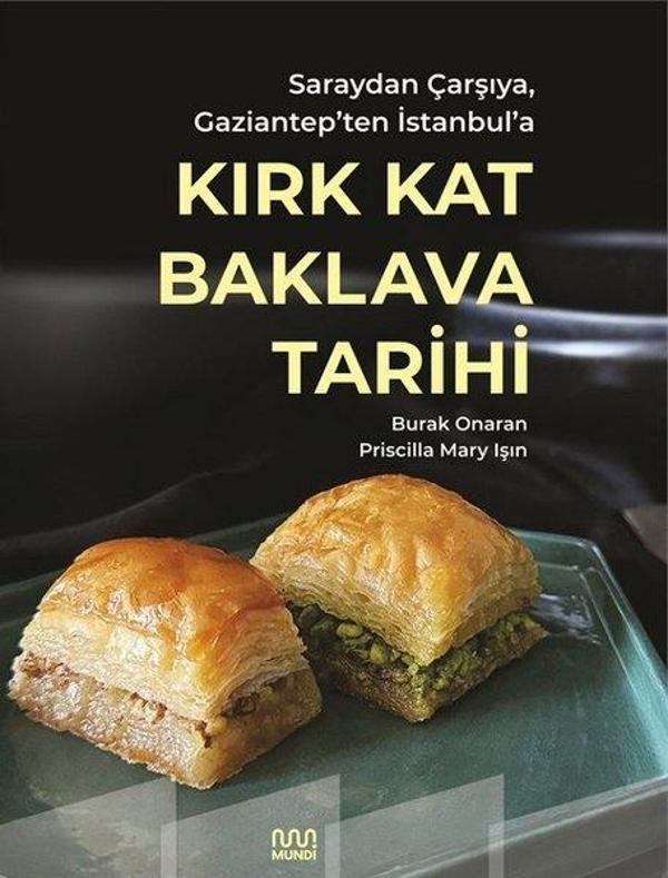 Kırk Kat Baklava Tarihi - Saraydan Çarşıya Gaziantep'ten İstanbul'a - Mundi - Image 1