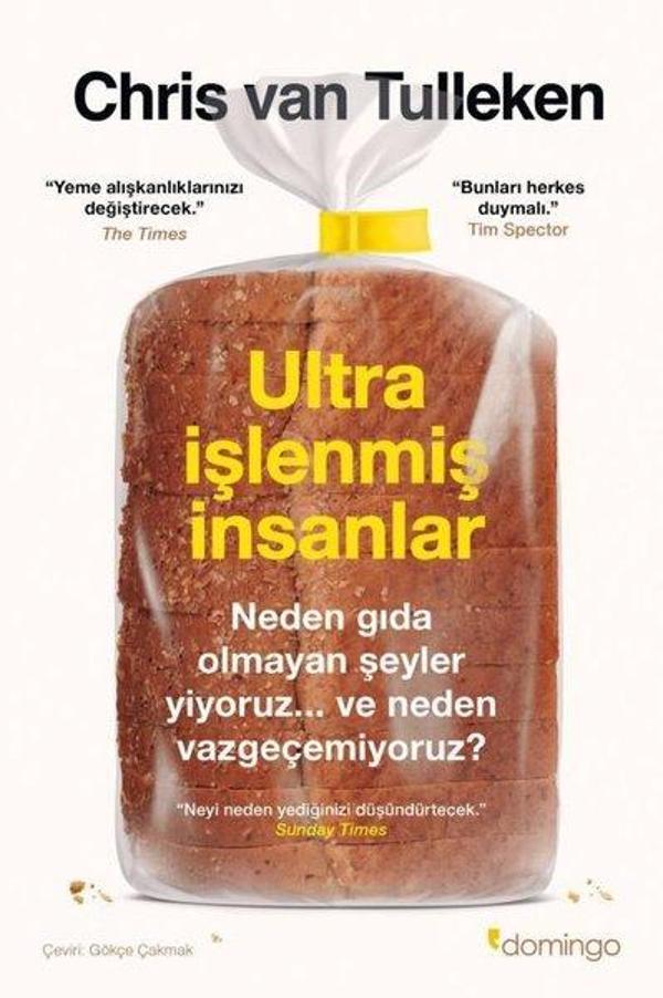 Ultra İşlenmiş İnsanlar: Neden Gıda Olmayan Şeyler Yiyoruz ve Neden Vazgeçemiyoruz? - Domingo Yayınevi - Image 1