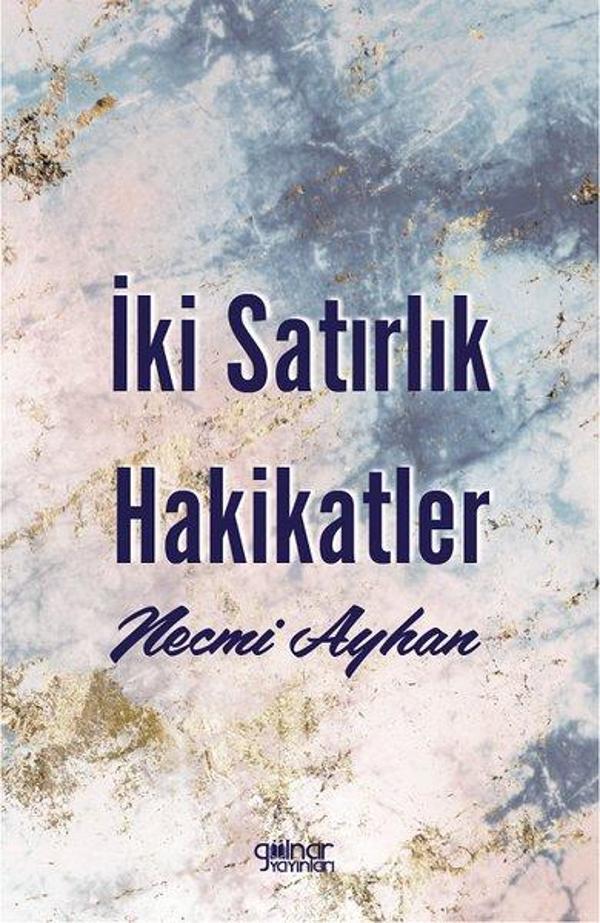 İki Satırlık Hakikatler - Gülnar Yayınları - Image 1