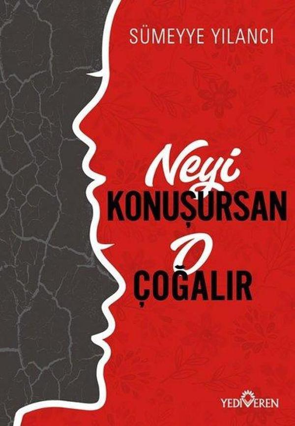 Neyi Konuşursan O Çoğalır - Yediveren Yayınları - Image 1