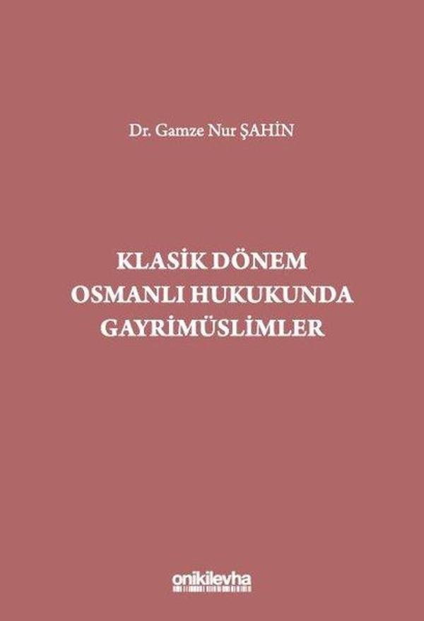 Klasik Dönem Osmanlı Hukukunda Gayrimüslimler - On İki Levha Yayıncılık - Image 1