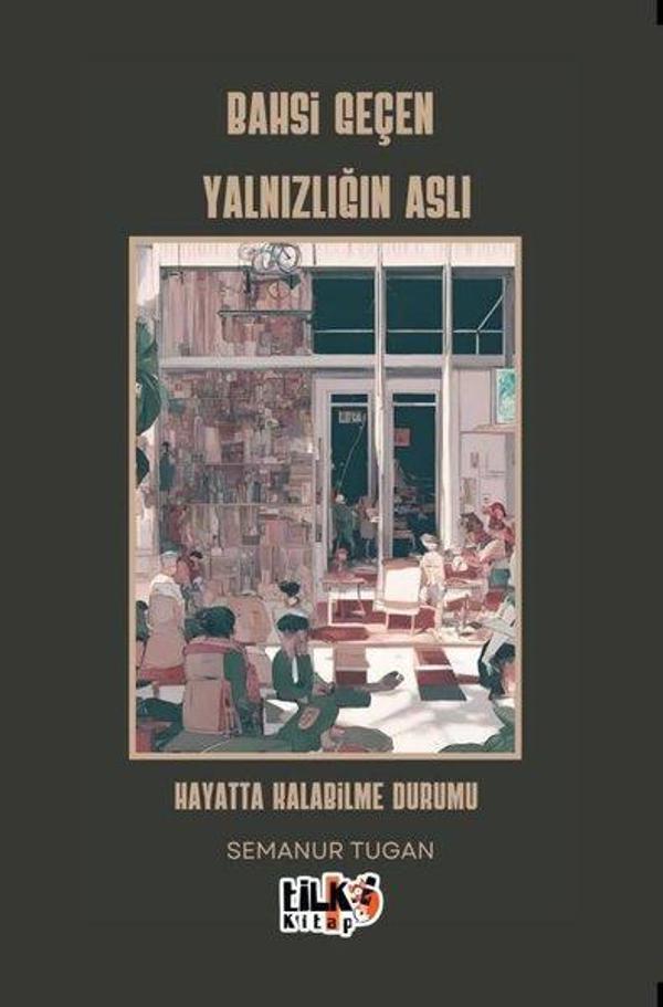 Bahsi Geçen Yalnızlığın Aslı - Hayatta Kalabilme Durumu - Tilki Kitap - Image 1