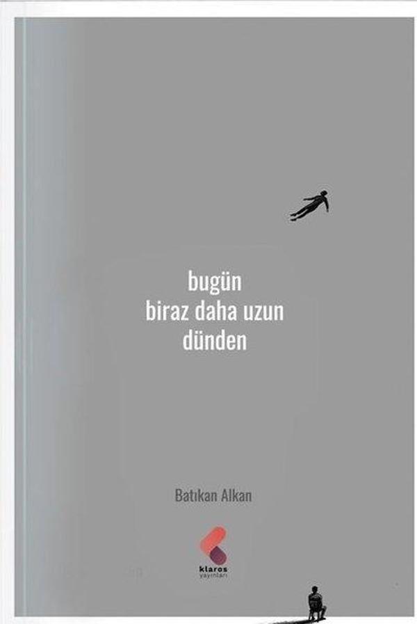 Bugün Biraz Daha Uzun Dünden - Klaros Yayınları - Image 1
