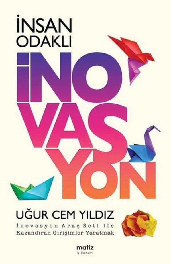 İnsan Odaklı İnovasyon - İnovasyon Araç Seti İle Kazandıran Girişimler Yaratmak - Matiz Yayınevi - Image 1
