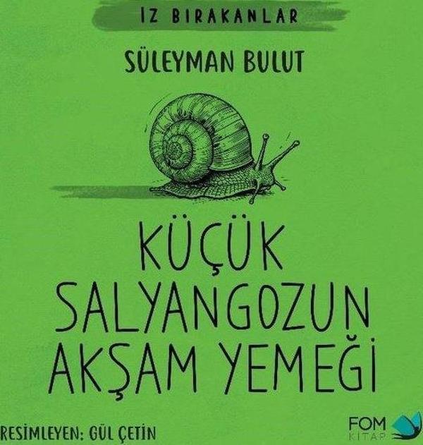Küçük Salyangozun Akşam Yemeği - İz Bırakanlar - Fom Kitap - Image 1
