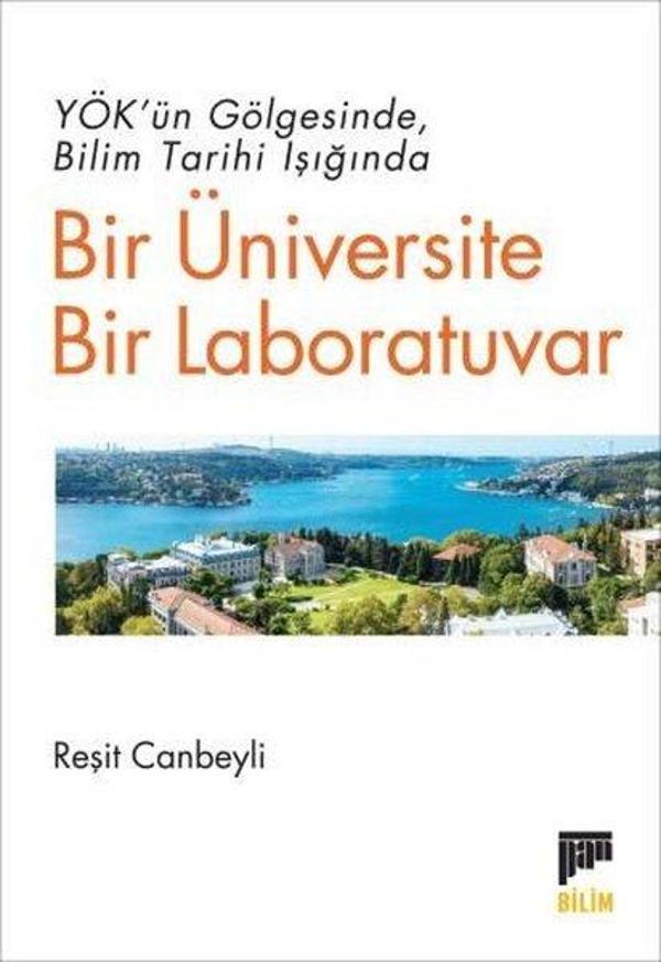 YÖK'ün Gölgesinde Bilim Tarihi Işığında Bir Üniversite Bir Laboratuvar - Pan Yayıncılık - Image 1
