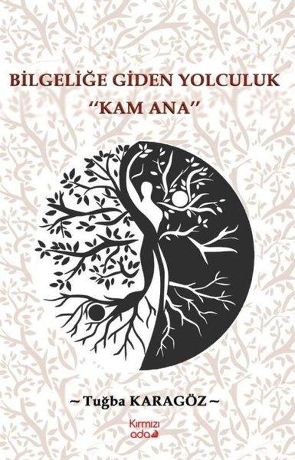 Bilgeliğe Giden Yolculuk - Kam Ana - Kırmızı Ada Yayınları - Image 1