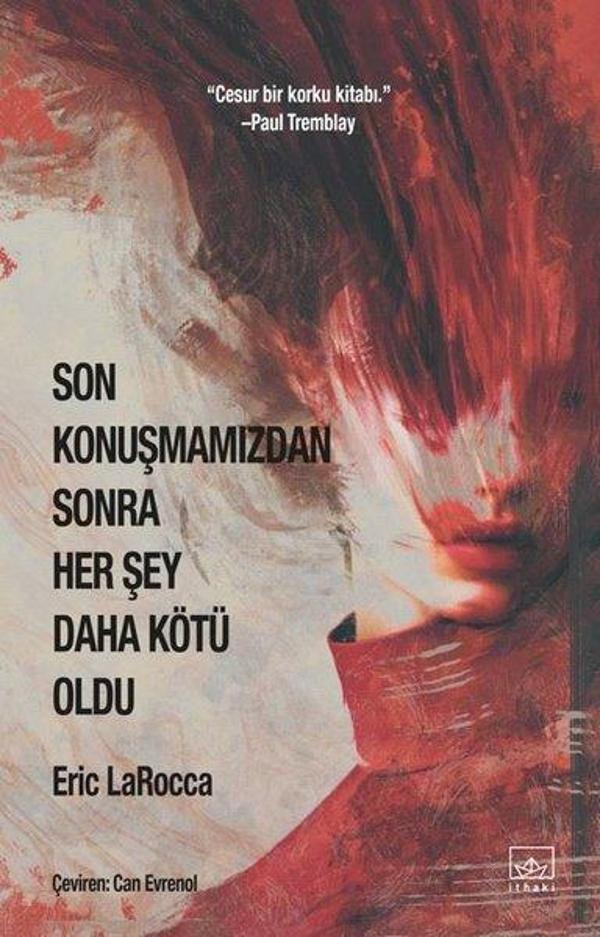Son Konuşmamızdan Sonra Her Şey Daha Kötü Oldu - İthaki Yayınları - Image 1