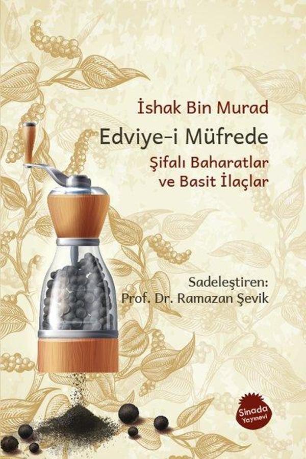 Edviye-i Müfrede: Şifalı Baharatlar ve Basit İlaçlar - Sinada Yayınevi - Image 1