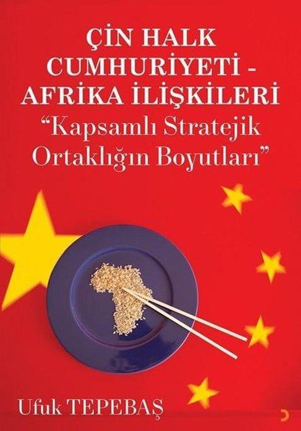 Çin Halk Cumhuriyeti - Afrika İlişkileri: Kapsamlı Stratejik Ortaklığın Boyutları - Cinius Yayınevi - Image 1