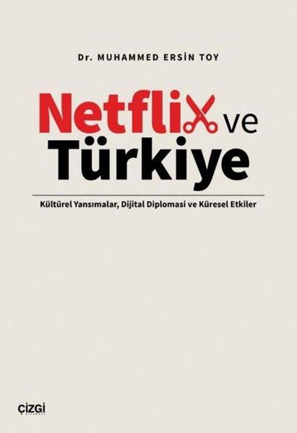Netflix ve Türkiye - Kültürel Yansımalar, Dijital Diplomasi ve Küresel Etkiler - Çizgi Kitabevi - Image 1
