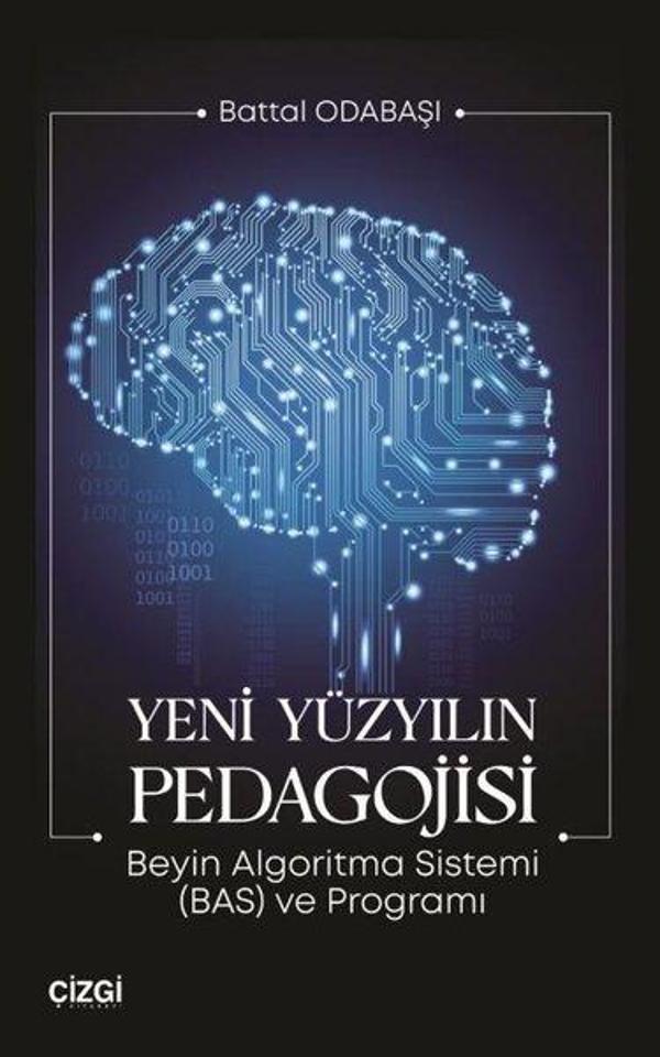 Yeni Yüzyılın Pedagojisi - Beyin Algoritma Sistemi (BAS) ve Programı - Çizgi Kitabevi - Image 1