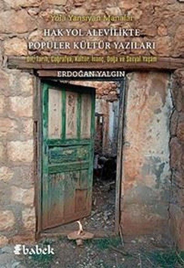 Hak Yol Alevilikte Popüler Kültür Yazıları - Dil Tarih Coğrafya Kültür İnanç Doğa ve Sosyal Yaş - Babek Yayınları - Image 1