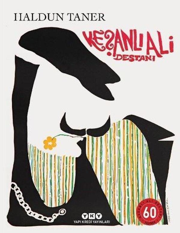 Keşanlı Ali Destanı 60 Yaşında (Numaralı Özel Baskı) - Yapı Kredi Yayınları - Image 1
