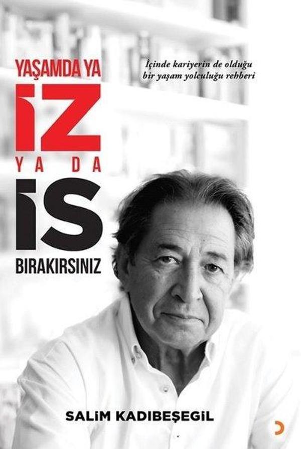 Yaşamda ya İz ya da İs Bırakırsınız - Cinius Yayınevi - Image 1
