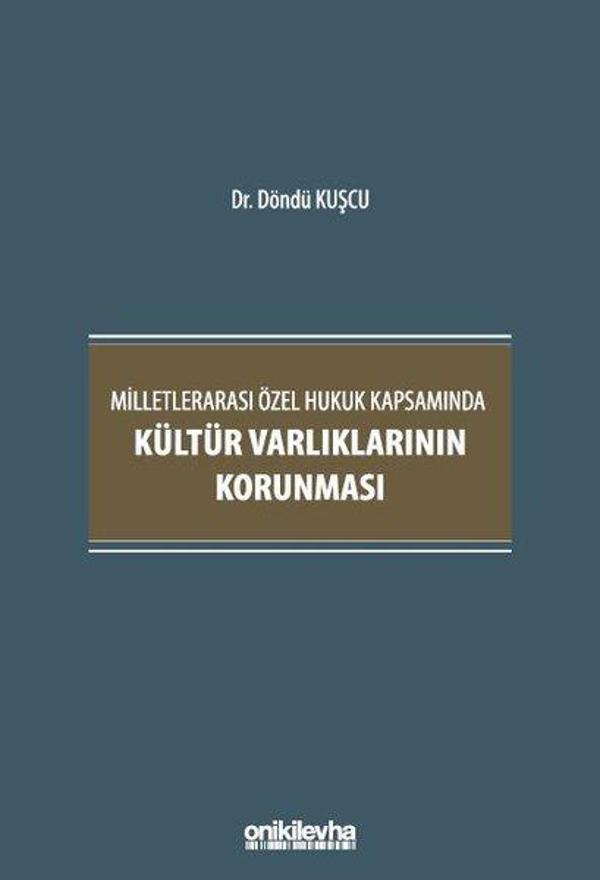 Milletlerarası Özel Hukuk Kapsamında Kültür Varlıklarının Korunması - On İki Levha Yayıncılık - Image 1