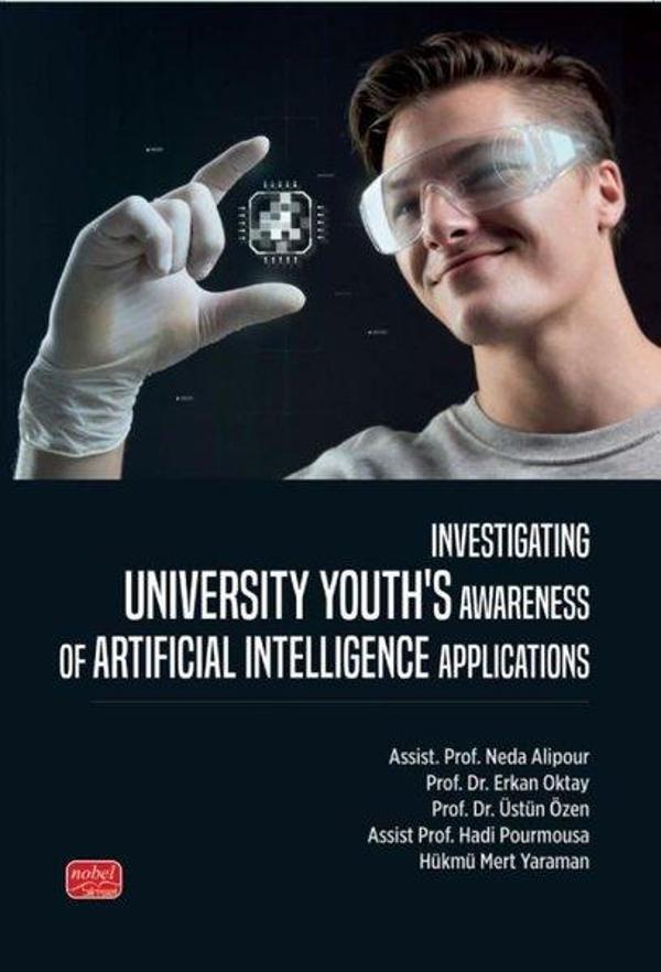 Investigating Unıversity Youth's Awareness of Artificial Intelligence Applications - Nobel Bilimsel Eserler - Image 1